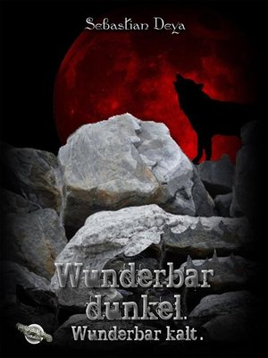 cover image of Wunderbar dunkel. Wunderbar kalt.